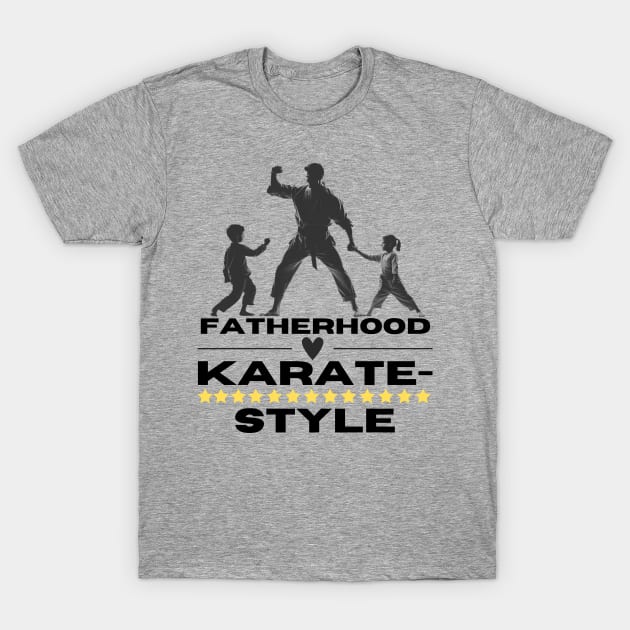 Fatherhood, Karate-Style Karate Dad T-Shirt by OscarVanHendrix